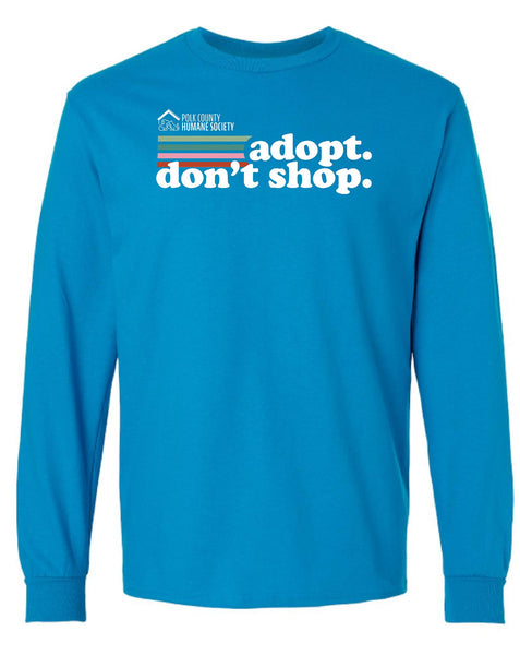 Adopt don't shop Long Sleeve Shirt
