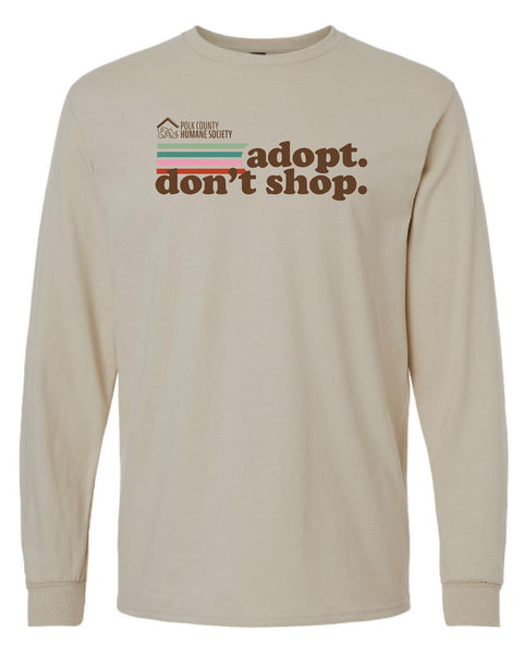 Adopt don't shop Long Sleeve Shirt